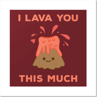 I Lava You This Much Cute Volcano Posters and Art